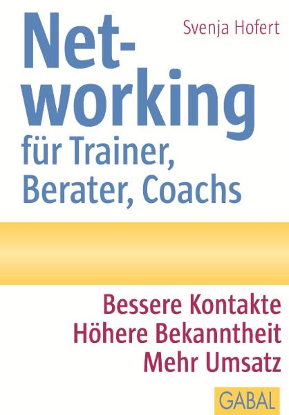 Networking für Trainer, Berater, Coachs