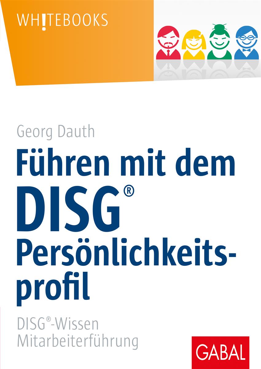 Führen mit dem DISG®-Persönlichkeitsprofil