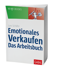 Emotionales Verkaufen – das Arbeitsbuch